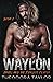 WAYLON: Angel and the Ruthless Reaper: Book 2 of the WAYLON Duet (Ruthless MC)