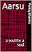 AARSU : A Soul For A Soul