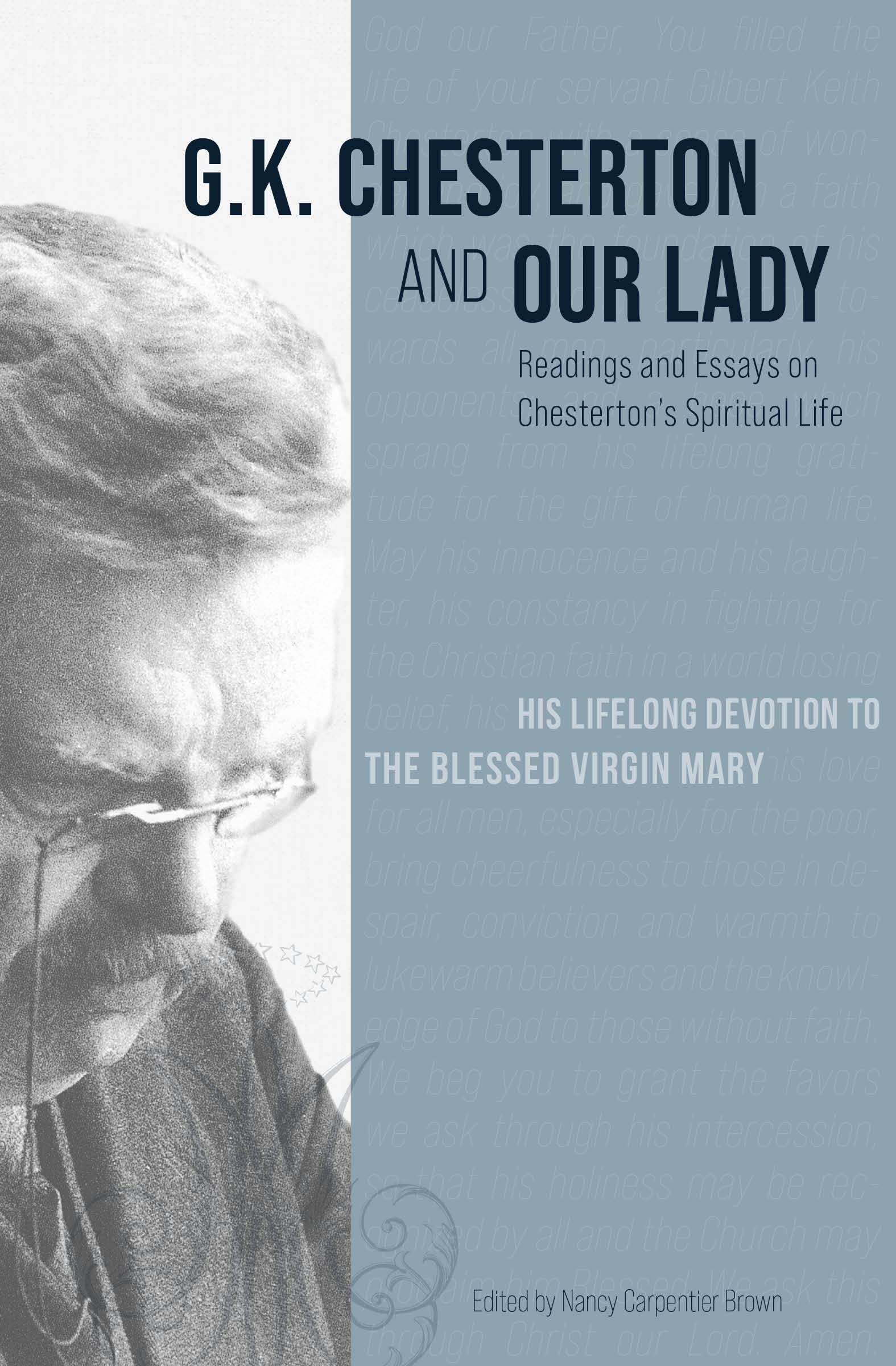 G.K. Chesterton and Our Lady: Readings and Essays on Chesterton’s Spiritual Life (Kindle Edition)