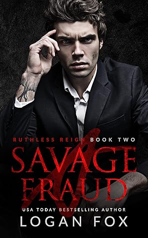 A Savage Fraud (Ruthless Reign #2)
