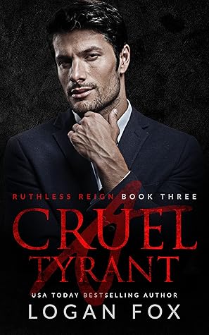 A Cruel Tyrant (Ruthless Reign #3)