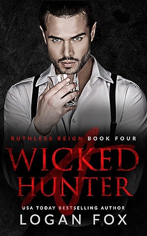 A Wicked Hunter (Ruthless Reign #4)