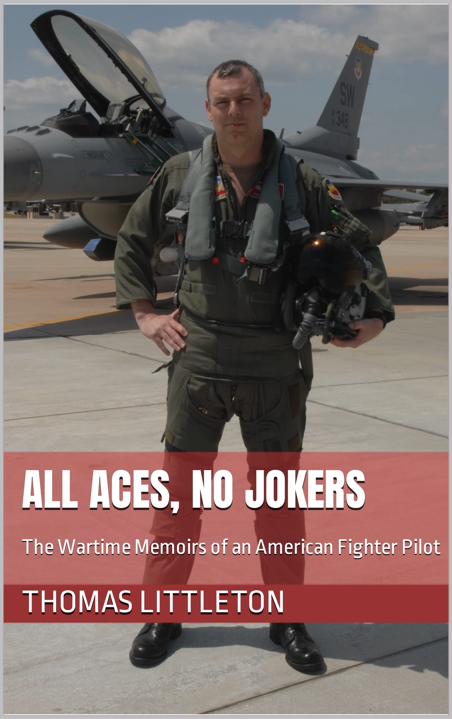 All Aces, No Jokers: The Wartime Memoirs of an American Fighter Pilot (Kindle Edition)