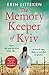 The Memory Keeper of Kyiv by Erin Litteken