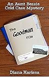 The Goodman File (Aunt Bessie Cold Case Mystery #7)