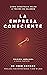 La empresa consciente: cómo construir valor a través de valores: (Versión ampliada) (Spanish Edition)