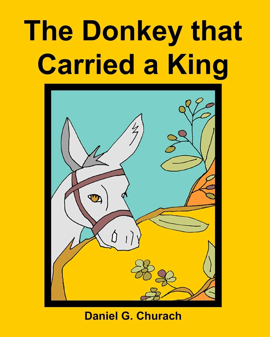 The Donkey that Carried a King (Paperback)