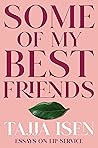 Some of My Best Friends: Essays on Lip Service Book cover for Some of My Best Friends: Essays on Lip Service