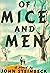Of Mice and Men by John Steinbeck