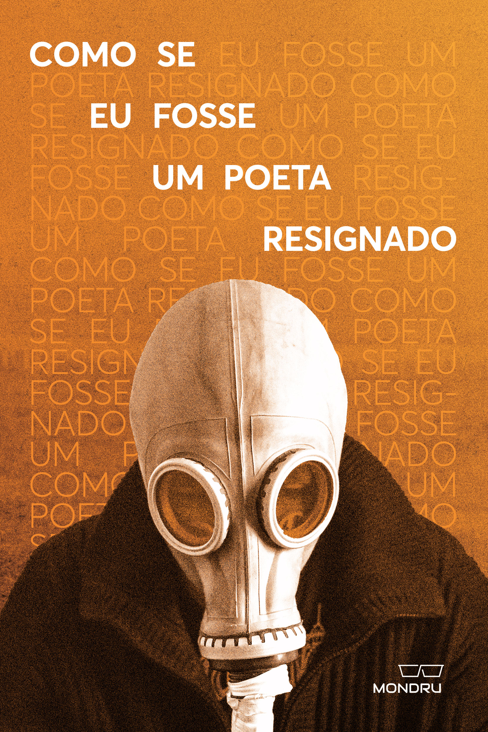 Como se Eu Fosse um Poeta Resignado