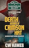 Death Wears a Crimson Hat (Magnolia Bluff Crime Chronicles #1) Death Wears a Crimson Hat (Magnolia Bluff Crime Chronicles #1)