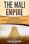 The Mali Empire: ...