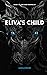 Eliva's Child by Laura Ziegler