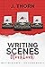 Three Story Method Workbook: Writing Scenes - The Scene Rubric
