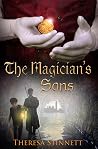 The Magician's Sons by Theresa Stinnett The Magician's Sons by Theresa Stinnett