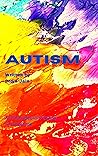 Autism: An Introductory Guide For Parents. (Parenting Books) Autism: An Introductory Guide For Parents. (Parenting Books)