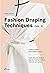 Fashion Draping Techniques ...
