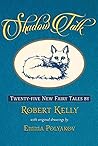 Shadow Talk: Twenty-Five New Fairy Tales