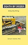 DEATH BY DOZER: A COUNTRY KILLING A MYSTERY WITH THEOLOGICAL THOUGHTS