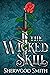 The Wicked Skill