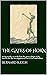 The Gates of Horn: Being su...