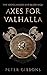 Axes for Valhalla: The third book in the Viking Blood and Blade Saga