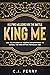King Me: Use the #1 Habit to Reveal The King within using Affirmations For Black Men A positive thinking journal for healing using affirmations to build confidence, courage and success in your life