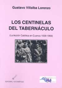 Los centinelas del Tabernáculo (la Acción Católica en Cuenca 1939-1959)