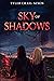 Sky of Shadows