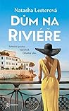Dům na Riviéře by Natasha Lester