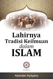 Lahirnya Tradisi Keilmuan dalam Islam