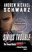 Sirius Trouble: The Thomas Hunter Files