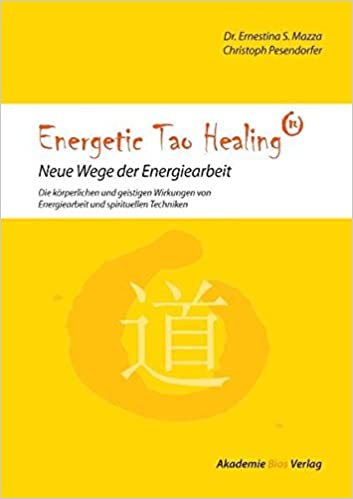 Energetic Tao Healing - Neue Wege der Energiearbeit (Paperback)