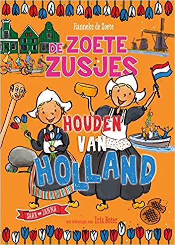 De Zoete Zusjes houden van Holland (Hardcover)