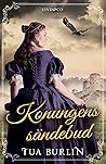 Konungens sändebud by Tua Burlin Konungens sändebud by Tua Burlin