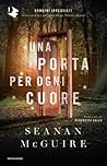 Una porta per ogni cuore by Seanan McGuire