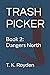 Trash Picker book 2: dangers north