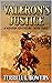 Valeron's Justice by Terrell L. Bowers