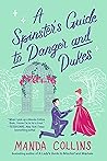 A Spinster's Guide to Danger and Dukes by Manda Collins A Spinster's Guide to Danger and Dukes by Manda Collins