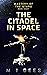The Citadel in Space
