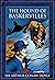 The Hound of the Baskervilles (A classics novel by Arthur Conan Doyle)