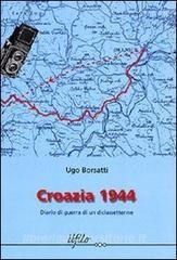 Croazia 1944. Diario di guerra di un diciassettenne Copertina (Paperback)