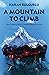 A Mountain to Climb: The Cl...