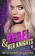 Rebel & Her Knights (Pack Bonds, #1)