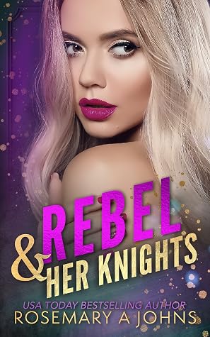 Rebel & Her Knights (Pack Bonds, #1)
