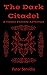The Dark Citadel: A Classic...