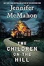 The Children on the Hill by Jennifer  McMahon