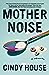 Mother Noise