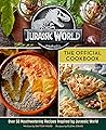 Jurassic World: The Official Cookbook