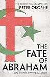 The Fate of Abraham by Peter Oborne